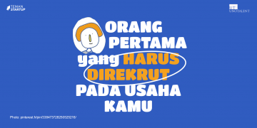 Orang Pertama yang Harus Direkrut pada Usaha Kamu!