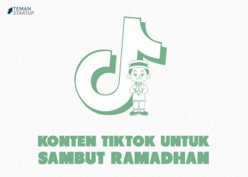 Yuk Siapkan Konten TikTokmu untuk Sambut Ramadhan!