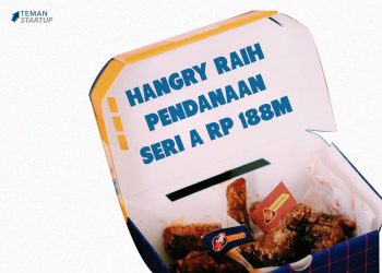Sukses Bangun 41 Outlet, Hangry Umumkan Pendanaan Sebesar Rp 188 Miliar!