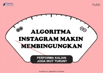Algoritma Instagram Membingungkan, Performa Ikut Menurun? Ini Solusinya!