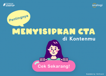Mengapa CTA Penting Disisipkan Dalam Setiap Konten?