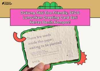 Dukung Aksi Eco Friendly, SYCA Luncurkan Greeting Card dari Kertas Benih Kompos!