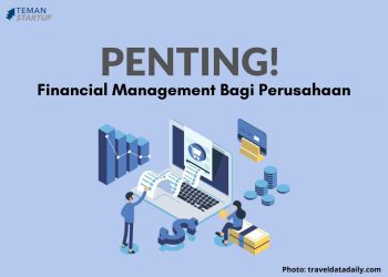 Pentingnya Financial Management Bagi Perusahaan!