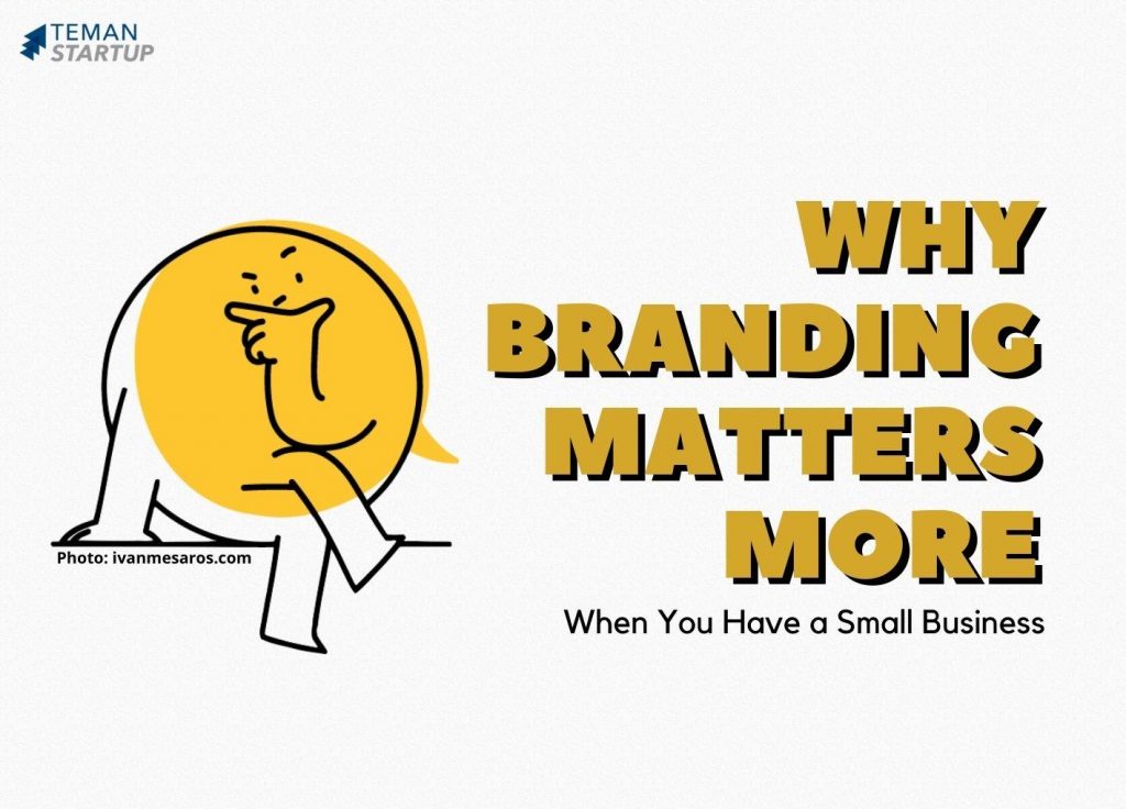 Branding untuk Small Business? Ini Manfaatnya!