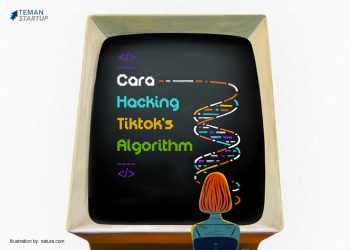 Cara ‘Hacking’ Algoritma TikTok!