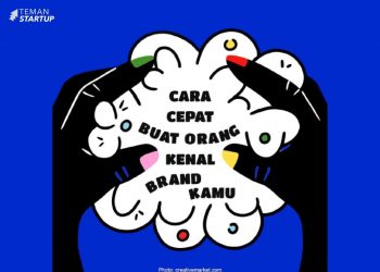 Cara Cepat Buat Orang Kenal Brand Kamu!