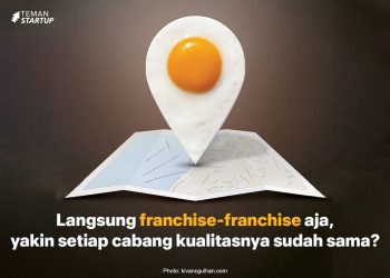 Franchise: Kualitas > Kuantitas