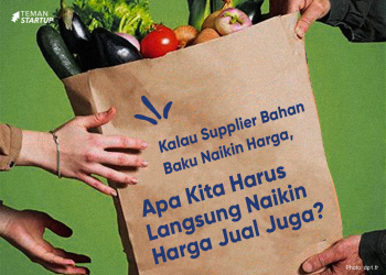 Supplier Menaikkan Harga, Harga Jual Juga Perlu Naik?