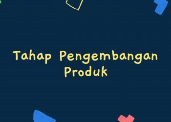 Tahapan Pengembangan Produk