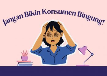 Stop Hal ini Kalau Gak Mau Konsumen Kalian Bingung!