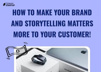 How to Make Your Brand and Storytelling Matters More to Your Customer!